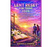 Lent Reset for Teens 2026: Short Stories, Daily Reflections, and Meaningful Activities and Devotions to Help Teens Grow Closer to God