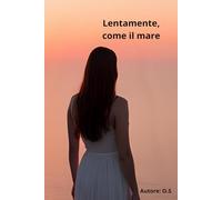 Lentamente, come il mare