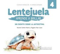 Lentejuela aprende a brillar: Un cuento sobre la autoestima (Convivencia y Emociones)
