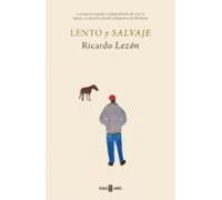 Lento y salvaje: La manera nómada e independiente de vivir la música y cantar la vida el compositor de McEnroe (Obras diversas)