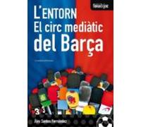 Lentorn. El Circ Mediàtic Del Barça (ebook)