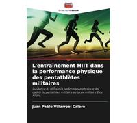 L'entraînement HIIT dans la performance physique des pentathlètes militaires: Incidence du HIIT sur la performance physique des cadets du pentathlon militaire au lycée militaire Eloy Alfaro.