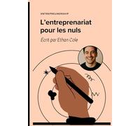 L'entreprenariat pour les nuls: Se lancer dans l'entrepreneuriat, c'est avant tout découvrir sa liberté