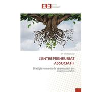 L'Entrepreneuriat Associatif: Stratégie innovante de pérennisation des projets associatifs