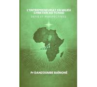 L'entrepreneuriat en milieu chrétien au Tchad: défis et perspectives