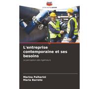 L'entreprise contemporaine et ses besoins: La perception des ingénieurs