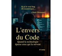 L'envers du Code: Les dessous invisibles de l’épuisement dans les métiers du numérique.