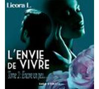 L'Envie de vivre - Tome 2 : Encore un peu...