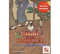 L'Envol de l'Esprit : Oiseaux en Kimono - Livre de Coloriage Adulte: 25 Illustrations Ukiyo-e Sophistiquées pour la Pleine Conscience et la Paix Intérieure (kawaii×Ukiyo-e)