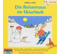 Lenz,Angela - 06/die Reisemaus im Skiurlaub