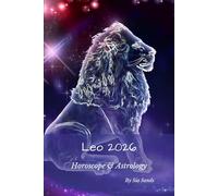 Leo 2026: Horoscopes & Astrology (Horoscopes 2026)