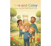 Leo and Coiny: What They Don’t Teach You at School