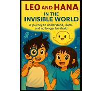 Léo and Hana: In the invisible world