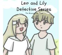 Leo and Lily Detective Series: The Missing Cat Case