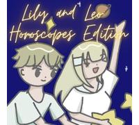 Leo and Lily: Horoscopes Edition