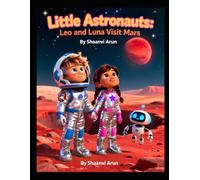 LEO AND LUNA VISIT MARS (Perfect Gift Story for childrens Book )