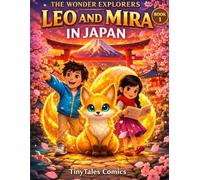 Leo and Mira in Japan: A Children's Adventure About Patience and Respect: 1 (The Wonder Explorers)