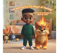 Leo and Sparky: The Magic of Feelings: Learning about feelings, one spark at a time