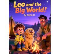 LEO and the Big World: Helping Your Child Find Peace in New Places and Big Adventures through Faith.