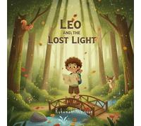 Leo and the Lost Light: A Journey of Courage and Faith