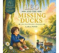 Leo and the Missing Ducks: Educational Children's Story Book - Build Critical Thinking - Observation vs Interpretation - Learn About Jumping to Conclusions Ages 5-8 (The Thinking Skills Series)