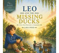 Leo and the Missing Ducks: Educational Children's Storybook - Build Critical Thinking - Observation vs Interpretation - Learn About Jumping to ... for Homeschool (The Thinking Skills Series)