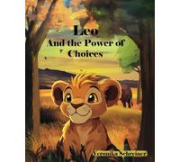 "Leo and the Power of Choices"
