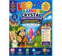 Leo and the Rainbow Crystal coloring Album: A magical fun full coloring adventure and memorable album
