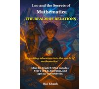 Leo and the Secrets of Mathematica: THE REALM OF RELATIONS: 3