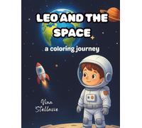 Leo And The Space: A Coloring Journey