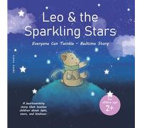 Leo and the Sparkling Stars: Everyone Can Twinkle: Bedtime Story