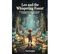 Leo and the Whispering Forest: An Enchanting Adventure About Courage, Friendship, and Listening to Nature (TALES BY CANDLELIGHT)