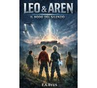 Leo & Aren: Il Nodo del Silenzio