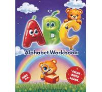 Leo Bear’s ABC Learning Workbook: Fun ABC Learning, Letter Tracing, Coloring, Mazes And Puzzles For Preschool And Kindergarten Kids (Ages 3-6)