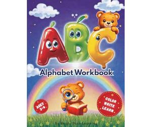 Leo Bear’s ABC Learning Workbook: Fun ABC Learning, Letter Tracing, Coloring, Mazes And Puzzles For Preschool And Kindergarten Kids (Ages 3-6)