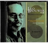Leo Brouwer - Pictures at Another Exhibition , Complete Piano Trios