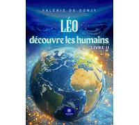 Léo découvre les humains: Livre II