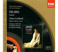 Leo Delibes: Lakme [Mady Mesple, Charles Burles, Roger Soyer, Danielle Millet, Jean-Christophe Benoit; Choeurs et Orchestre du Theatre National de l'Opera-Comique; Alain Lombard]