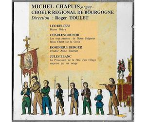 Leo Delibes : Messe brève; Charles Gounod : Les sept paroles de Notre Seigneur Jésus Christ sur la Croix, Dominique Berger : Creator alme siderum ; Jules Blanc : Procession de la Fête d'un village surprise par un orage
