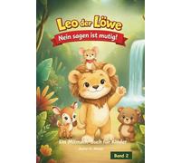Leo der Löwe: Nein sagen ist mutig!