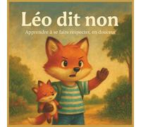 Léo dit non: Apprendre à se faire respecter, en douceur