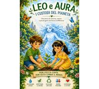 Leo e Aura: I Custodi del Pianeta