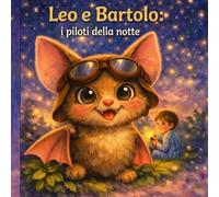 Leo e Bartolo: i piloti della notte