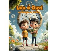 Leo e Davi no Relógio do Tempo