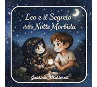 Leo e il Segreto della Notte Morbida