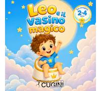 Leo e il vasino magico (I racconti di nonno Emilio)