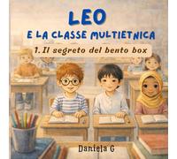 Leo e la classe multietnica: 1 - Il segreto del bento box