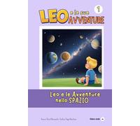 Leo e le avventure nella spazio: Seconda edizione (Leo e le sue avventure)
