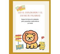 Leo el Explorador y el Safari de Palabras: Sopas de letras para niños | Animales del mundo | De nivel inicial a reto extremo | Incluye diploma final