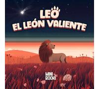Leo el león valiente: Libro infantil para niños entre 3 y 6 años (MiniBooki)
